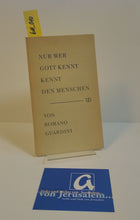 Lade das Bild in den Galerie-Viewer, Nur wer Gott kennt, kennt den Menschen