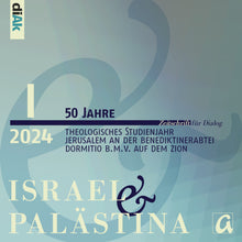 Lade das Bild in den Galerie-Viewer, i&p_2024-1 | 50 Jahre Theologisches Studienjahr an der Dormitio B.M.V. Jerusalem