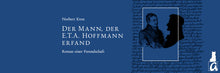 Lade das Bild in den Galerie-Viewer, Der Mann, der E.T.A. Hoffmann erfand