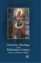 Lade das Bild in den Galerie-Viewer, Christian Theology in the Palestinian Context