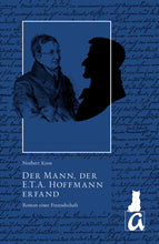 Lade das Bild in den Galerie-Viewer, Der Mann, der E.T.A. Hoffmann erfand