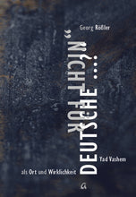 Lade das Bild in den Galerie-Viewer, Nicht für Deutsche...? Yad Vashem als Ort und Wirklichkeit