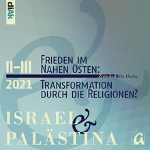 Lade das Bild in den Galerie-Viewer, i&p_2021-2-3 | Frieden im Nahen Osten: Transformation durch die Religionen?
