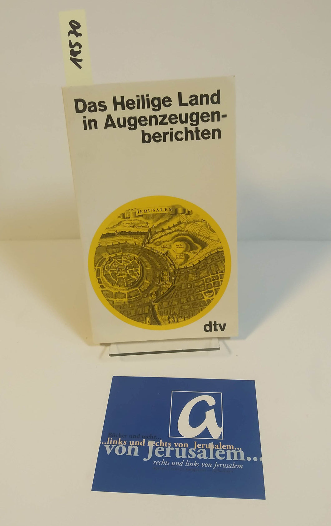 Das Heilige Land in Augenzeugenberichten