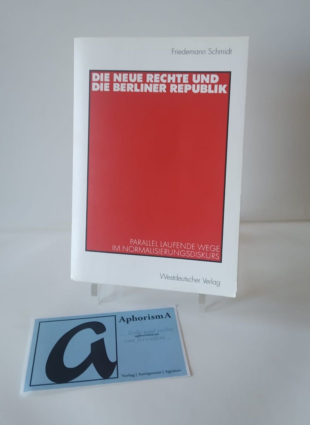 Die Neue Rechte und die Berliner Republik