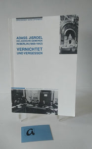 Adass Jisroel - Die jüdische Gemeinde  in Berlin (1869-1942)