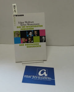 Die 101 wichtigsten Personen der deutschen Geschichte