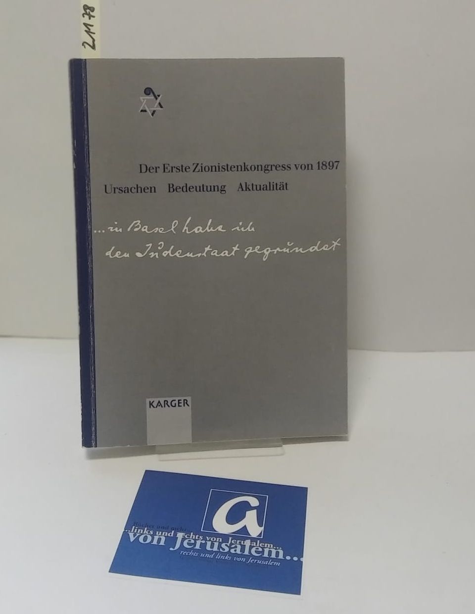 Der Erste Zionistenkongress von 1897 - Ursachen, Bedeutung, Aktualität
