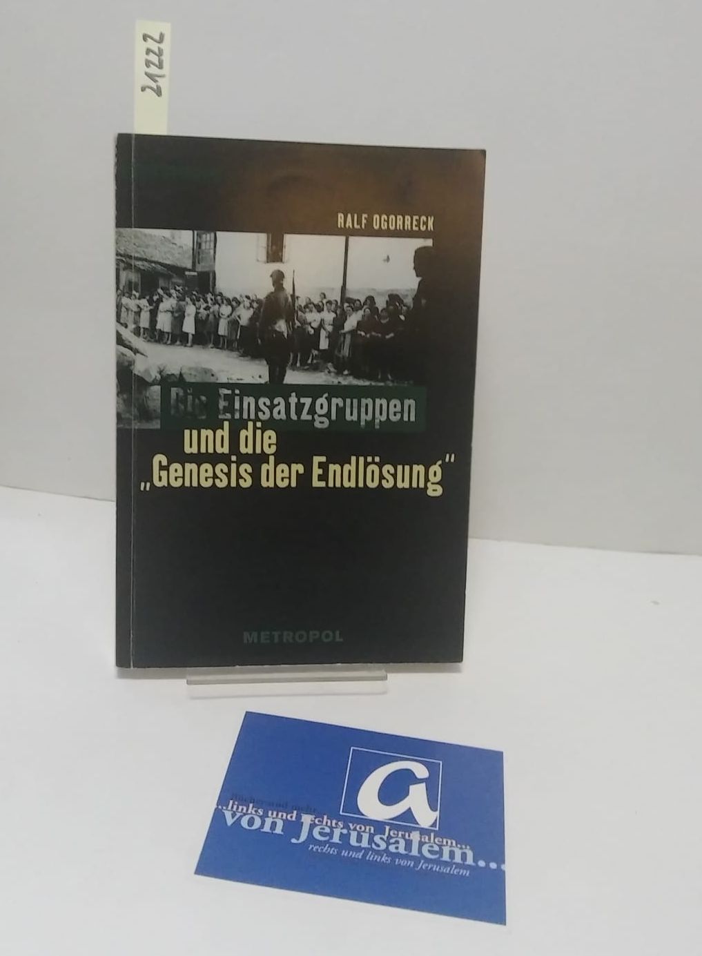 Die Einsatzgruppen und die “Genesis der Endlösung”