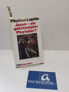 Jesus - ein gekreuzigter  Pharisäer?