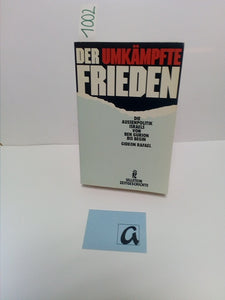 Der umkämpfte Frieden