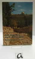 Auf dem Weg nach Jerusalem