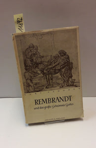 Rembrandt und das große Geheimnis Gottes