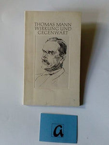 Thomas Mann: Wirkung und Gegenwart