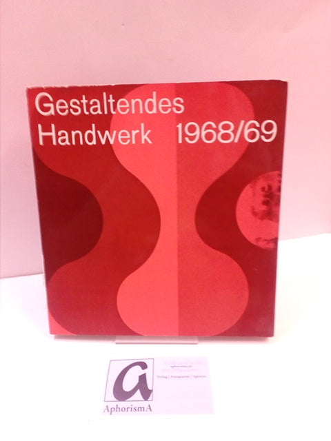 Gestaltendes Handwerk 1968/69