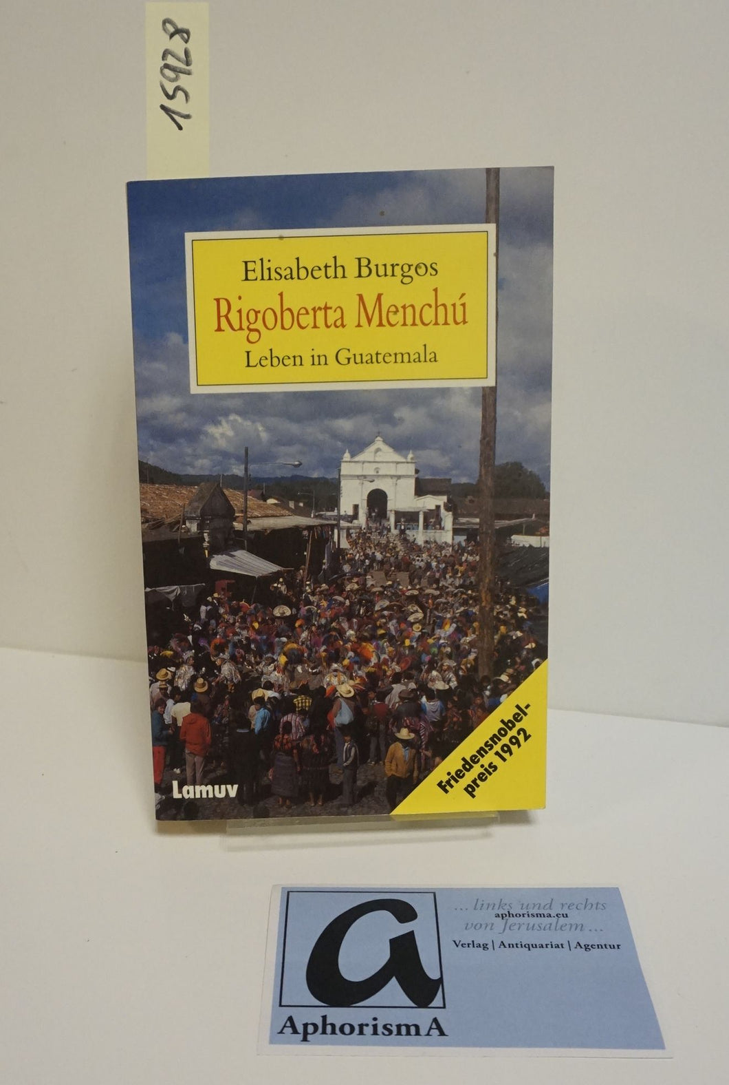 Rigorta Menchú - Leben in Guatemala