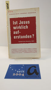 Ist Jesus wirklich auferstanden?