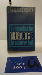 Evangelische Theologie in unserer Zeit