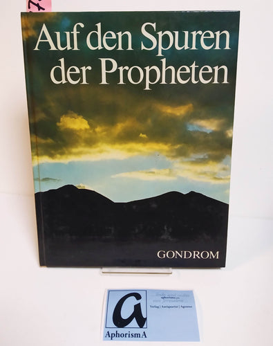 Auf den Spuren der Propheten