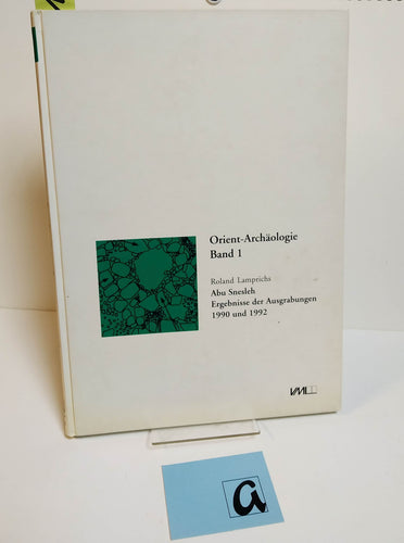 Abu Snesleh - Ergebnisse der Ausgrabungen 1990 und 1992