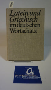 Latein und Griechisch im deutschen Wortschatz