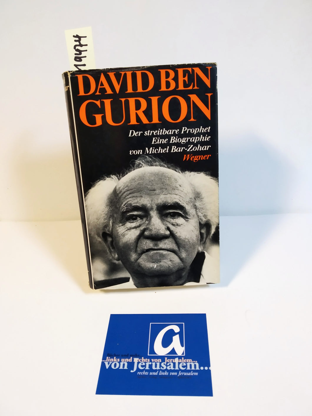 David Ben Gurion. Der streitbare Prophet