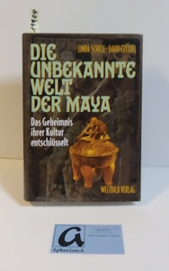 Die unbekannte Welt der Maya