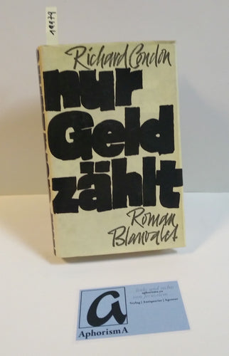 Nur Geld zählt