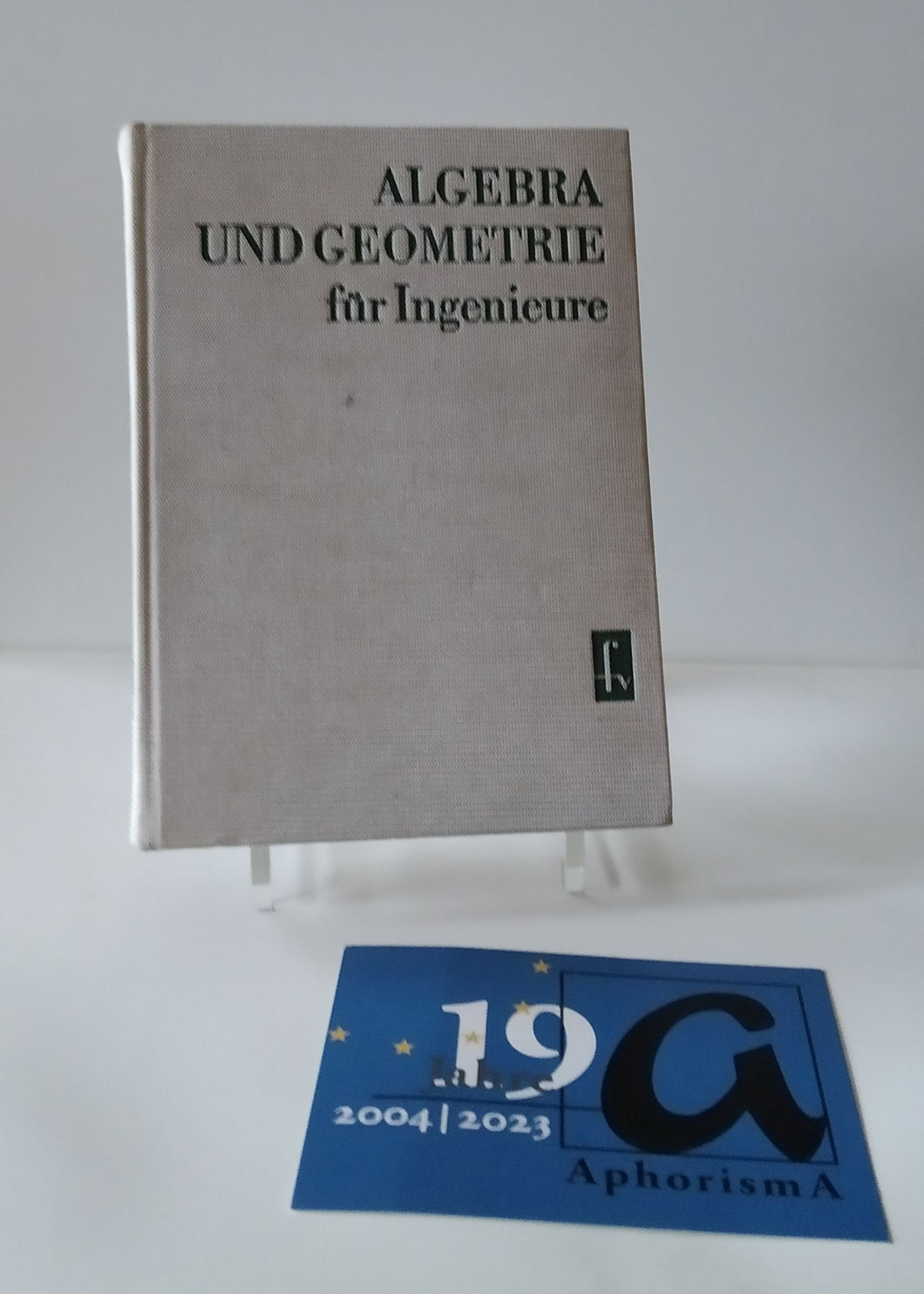 Algebra und Geometrie für Ingenieure