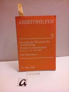 Europäische Ökumenische Versammlung  Frieden in Gerechtigkeit - Basel, 15 -21  Mai 1989