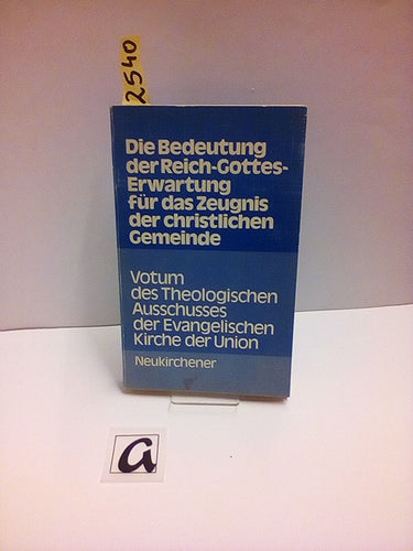 Die Bedeutung der Reich-Gottes-Erwartung für das Zeugnis der christlichen Gemeinde