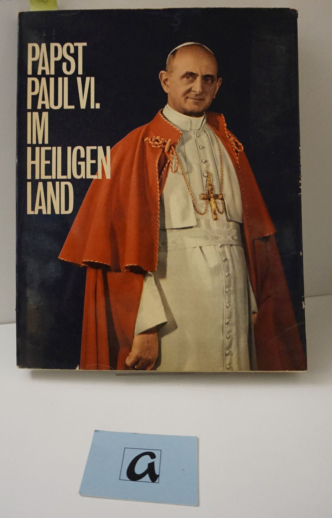 Papst Paul VI  im Heiligen Land