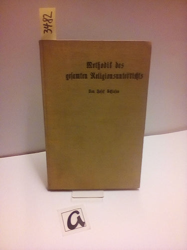 Methodik des gesamten Religionsunterrichts in der Volksschule unter Miteinbeziehung der Mittelschule