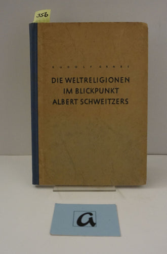 Die Weltreligionen im Blickpunkt Albert Schweitzers