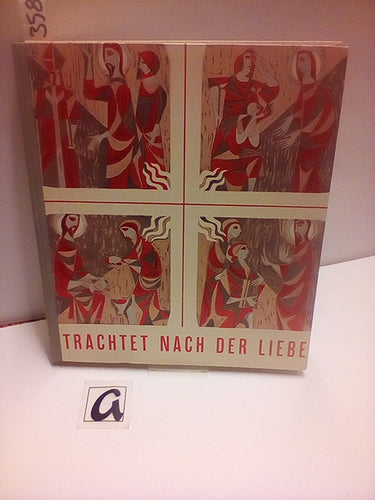 Trachtet nach der Liebe