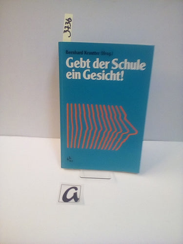 Gebt der Schule ein Gesicht