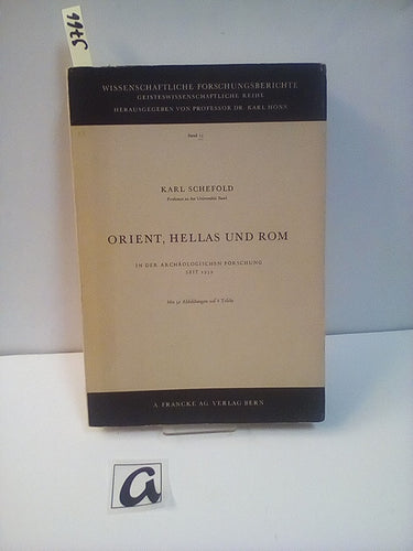 Orient, Hellas und Rom in der archäologischen Forschung seit 1939