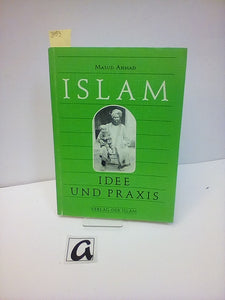 Islam - Idee und Praxis