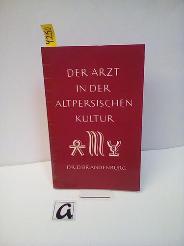 Der Arzt in der altpersischen Kultur