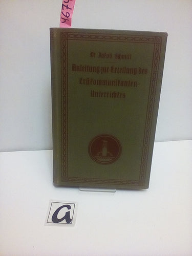 Anleitung zur Erteilung des Erstkommunikanten-Unterrichtes