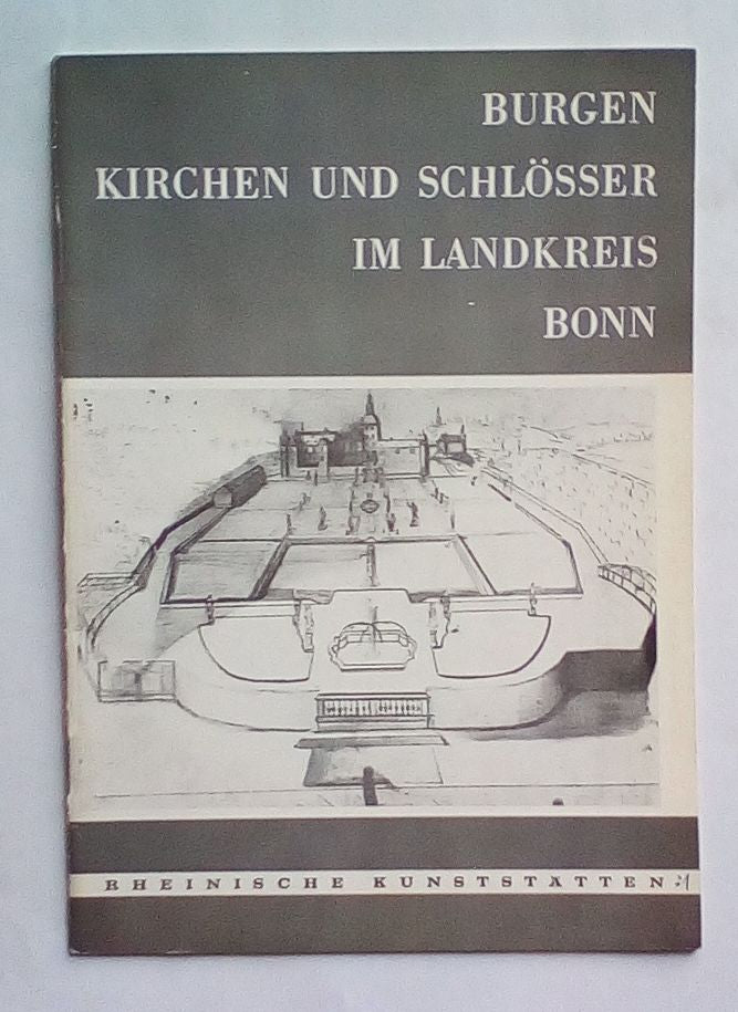 Rheinische Kunststätten Heft 021 - Burgen, Kirchen und Schlösser im Landkreis Bonn (1968)