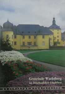 Rheinische Kunststätten Heft 216 - Gemeinde Wachtberg im Drachenfelser Ländchen (1978)