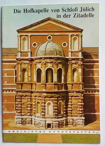 Rheinische Kunststätten Heft 225 - Die Hofkapelle von Schloß Jülich in der Zitadelle (1979)