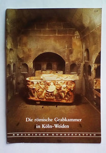 Rheinische Kunststätten Heft 238 - Die römische Grabkammer in Köln-Weiden (1980)