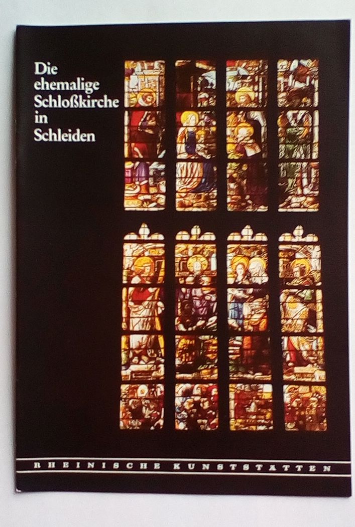 Rheinische Kunststätten Heft 240 - Die ehemalige Schloßkirche Schleiden (1980)