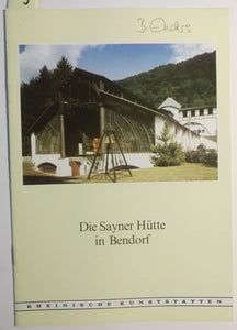 Rheinische Kunststätten Heft 241 - Die Sayner Hütte in Bendorf (1986) - 2. Aufl.