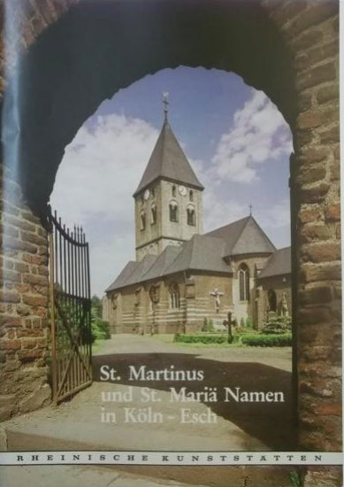 Rheinische Kunststätten Heft 253 - Köln-Esch St. Martinus und St. Mariä Namen (1981)
