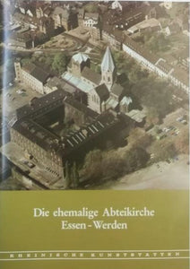 Rheinische Kunststätten Heft 254 - Die ehemalige Abteikirche Essen-Werder (1981)