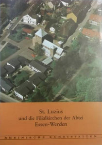 Rheinische Kunststätten Heft 256 - St. Luzius und die Filialkirchen der Abtei Essen-Werder (1981)