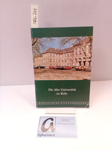 Rheinische Kunststätten Heft 269 - Die Alte Universität zu Köln (1982)